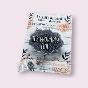 It&#39;s Probably Fine Badge Reel, Black Cloud Badge Clip, Funny Nurse Gift