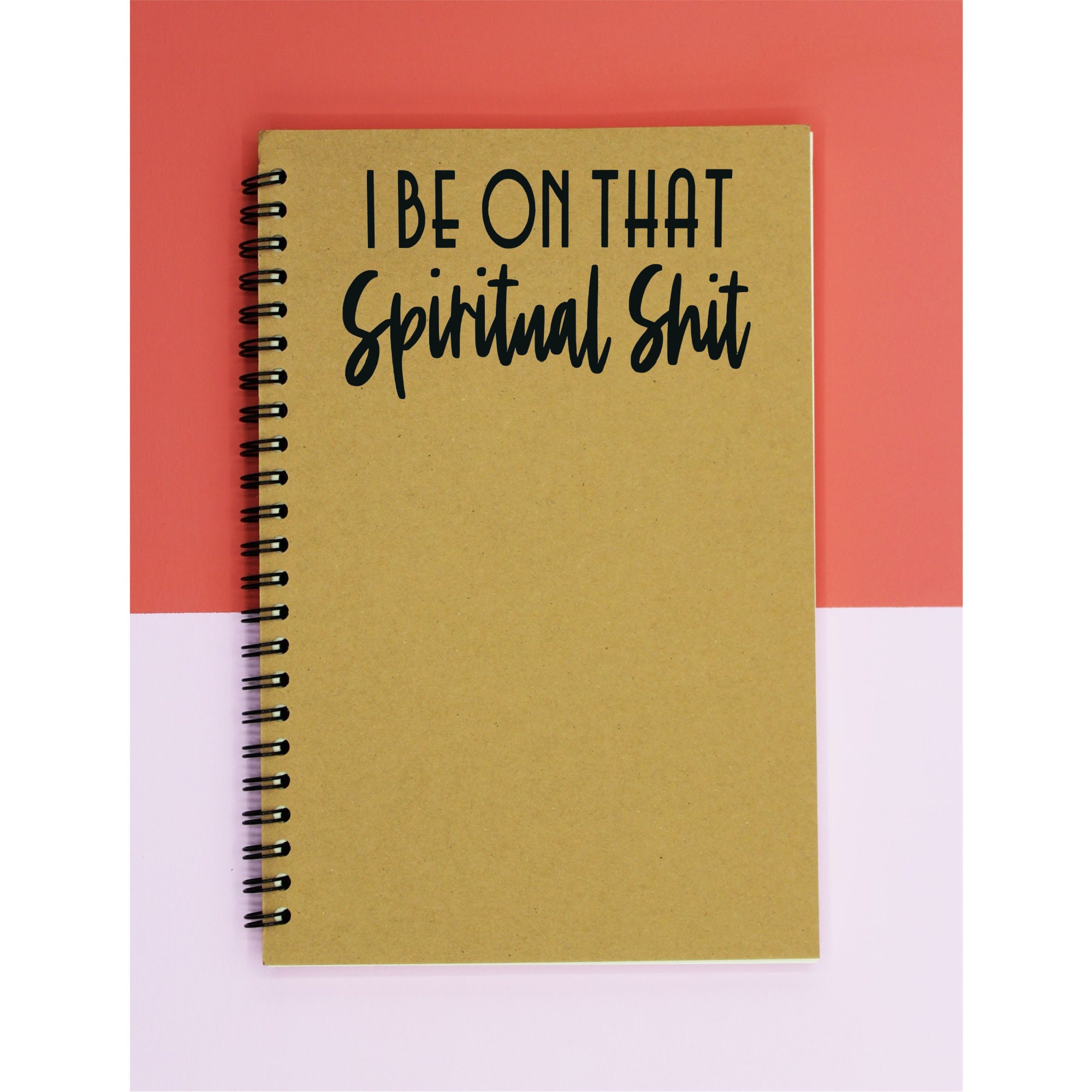 Spiritual Journal Spiritual Notebook I Be On That Spiritual Etsy