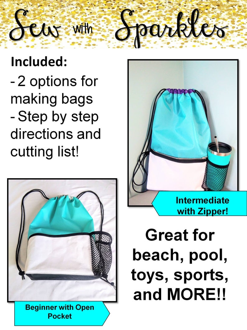 May include: Two turquoise drawstring bags with white and black accents. The bag on the left has an open pocket and the bag on the right has a zipper. Both bags are great for beach, pool, toys, sports, and more. The text "Sew with Sparkles" is at the top of the image. The text "Beginner with Open Pocket" is below the left bag. The text "Intermediate with Zipper!" is below the right bag. The text "Included: - 2 options for making bags - Step by step directions and cutting list!" is on the left side of the image. The text "Great for beach, pool, toys, sports, and MORE!!" is below the bags.