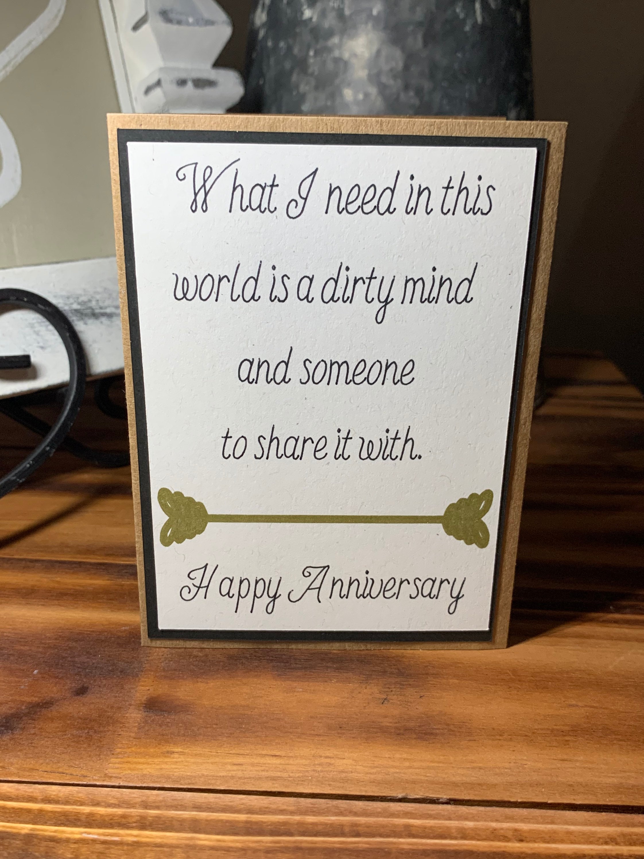 What I Need in This World is a Dirty Mind and Someone to Share It With-  Happy Anniversary- Handmade Adult Humor Anniversary Card - Etsy, image size:2244x2992
