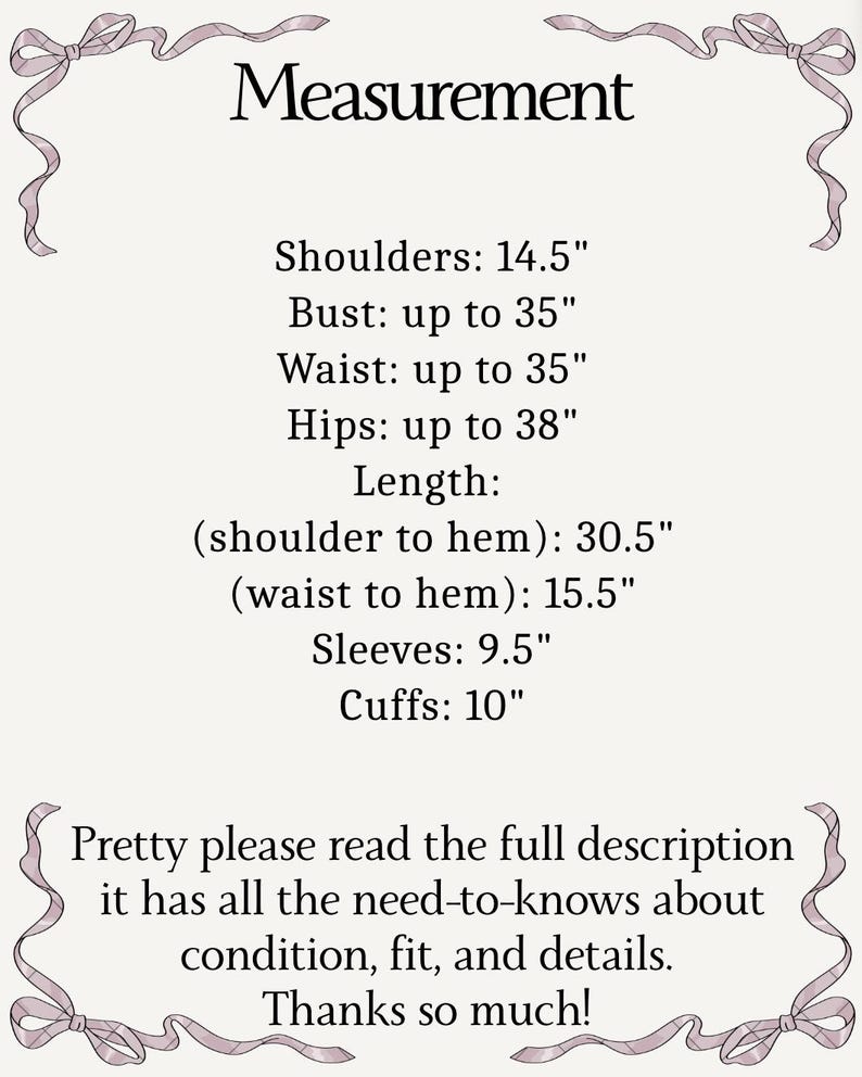 May include: A cream-colored image with the word "Measurement" at the top. It lists measurements for shoulders (14.5"), bust (up to 35"), waist (up to 35"), hips (up to 38"), length (30.5"), sleeves (9.5"), and cuffs (10"). Text at the bottom encourages reading the full description.