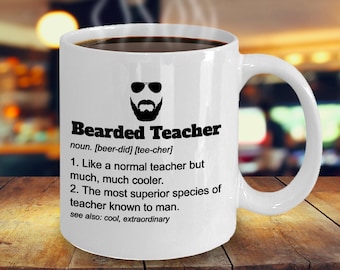 Bearded Teacher Mug Teacher Gift Gifts For Teacher • Teacher Appreciation Gift Funny Teacher Shirt • Beard Mug Male Teacher Gift