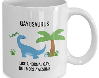 Gayosaurus-mok – grappig homocadeau voor hem of haar – LGBTQ Pride-koffiekop – mok gay dinosaurusgrap – leuk queer cadeau-idee