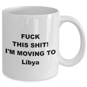 Moving to Libya - relocating to Libya gift - Libya mug - co-worker relocation present - immigration to Libya - moving away mug