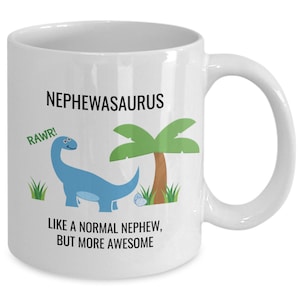 NEPHEW GIFT, Nephew Mug, Nephewasaurus, Nephew Dinosaur Mug, Birthday Christmas Gift for Nephew, Nephew Dinosaur, Funny Nephew Gift Mug