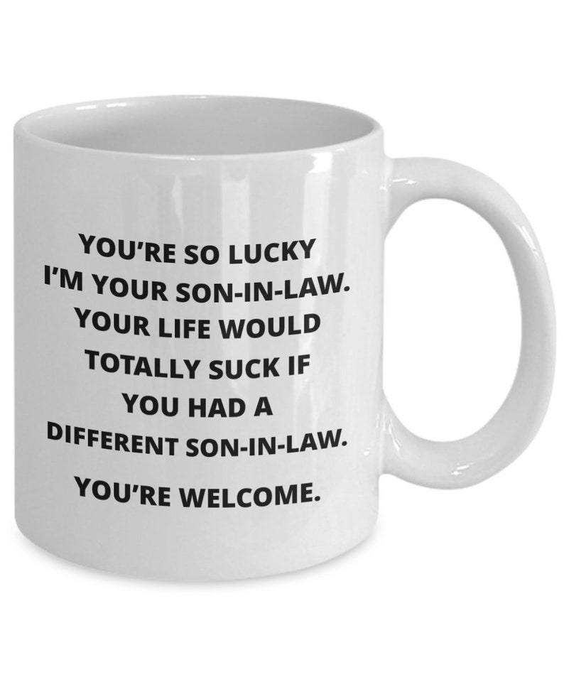 Mug Gag Gift for Fatherinlaw or Motherinlaw From Soninlaw, This