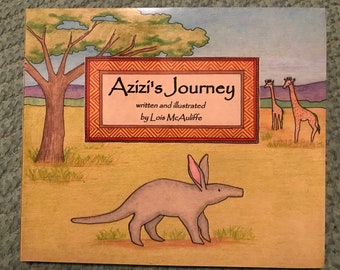 Azizi's Journey: a little lost aardvark encounters a number of African animals in her search to find her way home
