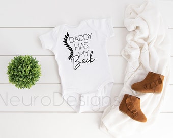 Daddy has my Back Onesie (Multiple Options)