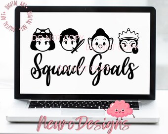 Squad Goals - Snow White - Digital File