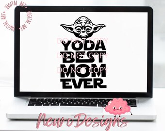 Yoda best mom ever - Digital File