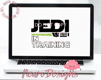 Jedi in Training - Star wars inspired - Digital File (2 styles)