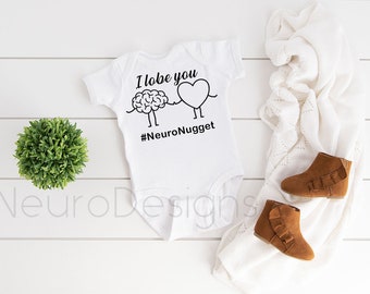 I lobe you #NeuroNugget Onesie