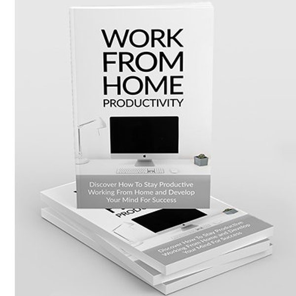 Work From Home Productivity Tips Download E-Book | Organize Home Workspace