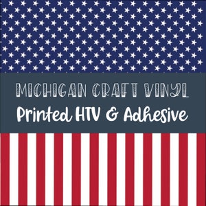 May include: A blue background with white stars, a gray banner with the text "MICHIGAN CRAFT VINYL Printed HTV & Adhesive", and a red and white striped background.