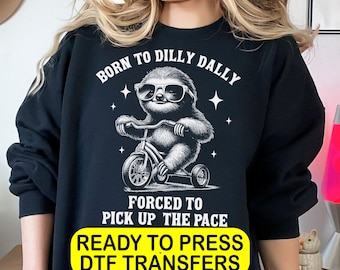 Dilly Dallying Funny Shirt DTF Dilly-dally Shirt DTF Ready to Press Transfers Sloth Giftful Retro Design Heat Transfer Direct Film 01-37