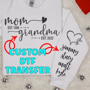 Customized Grandma Kidsname Customeful Gifted Mom Your Custom Design Custom DTF Sheets Custom DTF Transfer Custom Heat Transfer Dtf Print