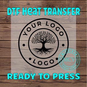May include: DTF Heat Transfer design with the text "YOUR LOGO" around a tree of life graphic. The words "READY TO PRESS" are at the bottom. The design includes a small circular logo that says "MICHIGAN CRAFT VINYL".