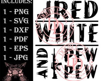 Red White and Pew Pew Fourth of July SVG, PDF, eps, JPG, PnG Dxf Cutting files