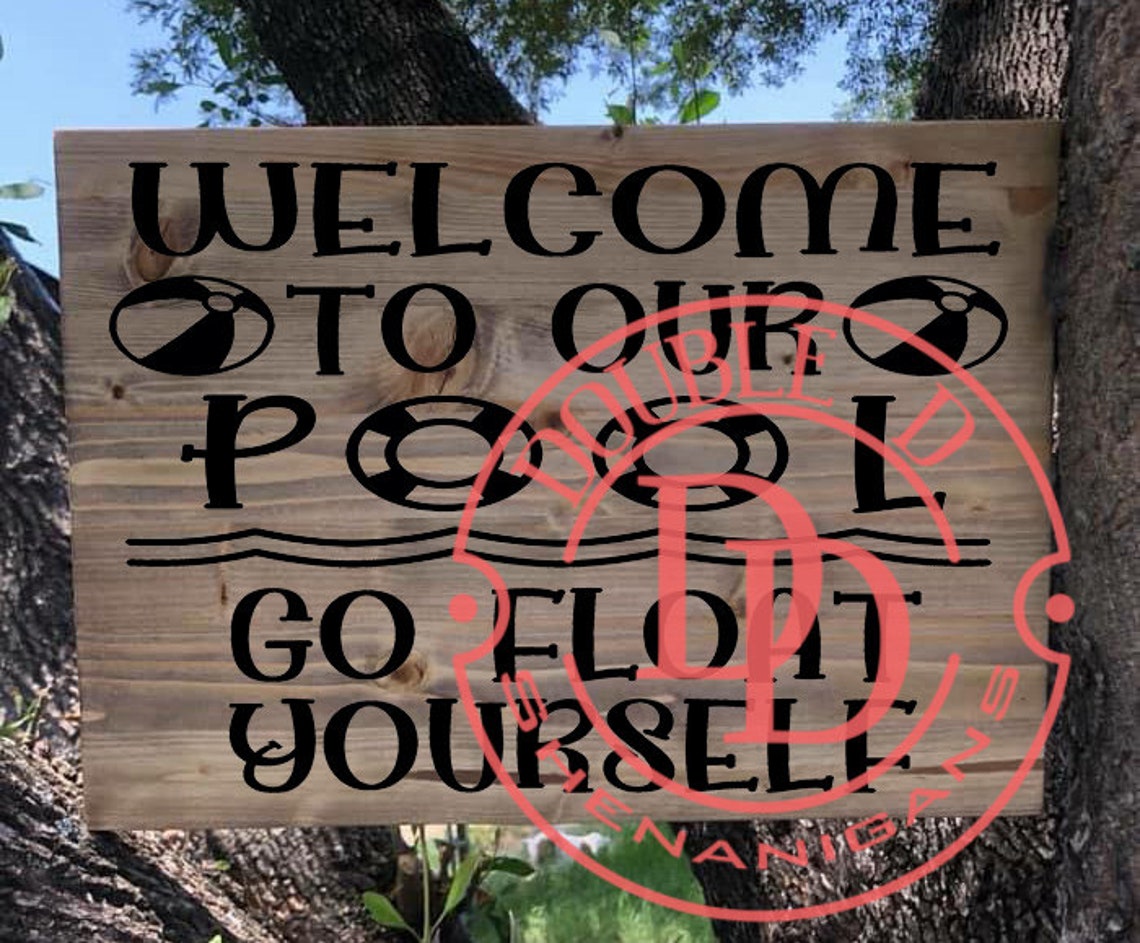 Welcome to Our Pool - Go Float Yourself SVG, PDF, Eps, JPG, Png Dxf ...