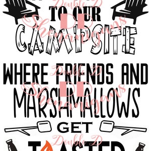 Welcome to our campsite where friends and marshmallows get toasted