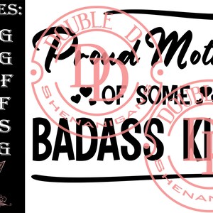 Proud Mother of some Badass Kids, Mother&#39;s Day, For mom&#39;s  SVG, PDF, PNG, Eps, Dfx, Jpg Cutting files for cricut silhouette carving