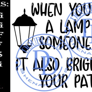 When you light a lamp for someone else, it also brightens your path, Inspirational SVG, PNG, eps, JPG, Pdf, Dxf Digital Cut Machine Files