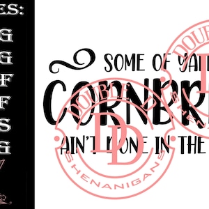 Puede incluir: Diseño gráfico en blanco y negro con el texto "Some of Y'all's Cornerbread Ain't Done in the Middle" con un logotipo doble D rosa.