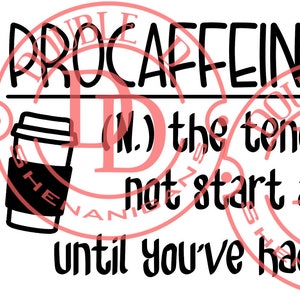 Könnte beinhalten: Schwarzweißes Grafikdesign mit dem Text "Procaffeinating (n.) the tendency to not start anything until you've had coffee." Links neben dem Text befindet sich eine schwarzweiße Illustration einer Kaffeetasse.