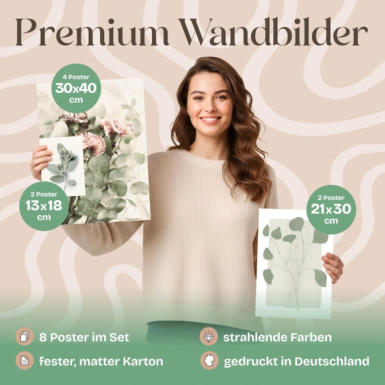 May include: A woman holds three art prints with botanical designs. The prints are in various sizes, including 13x18 cm, 21x30 cm, and 30x40 cm. The text on the image reads "Premium Wall Art", "8 Poster Set", and "Printed in Germany".