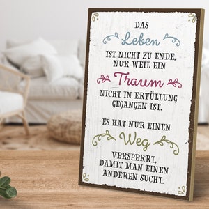 Holzschild mit Spruch - Das Leben ist nicht zu Ende - von ARTFAVES®