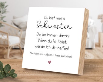 Wooden picture with saying - You are my sister - Always remember that - by ARTFAVES®