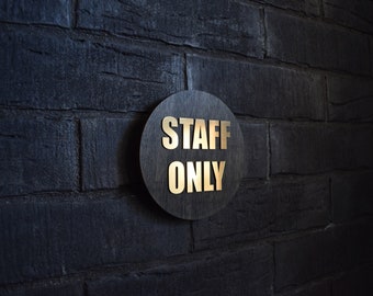 Top Luxury Staff only Sign, Door Sign, Employees Sign, Toilet Door Sign, Wood Gift, Wood Decor