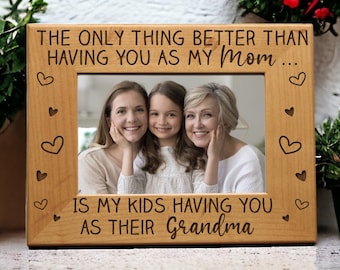 The Only Thing Better Than Having You as My Mom | Gift for Grandmother | Gift for Grandparent | Mother's Day Gift | Birthday Gift