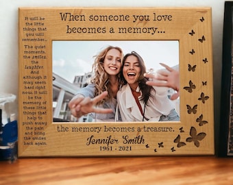 Personalized Memorial Frame | When someone you love becomes a memory...the memory becomes a treasure | Butterfly Picture Frame | Remembrace