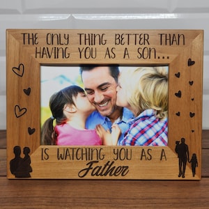 Father's Day Picture Frame | The Only Thing Better Than Having you as a Son is Watching you as a Father | Gift for Son | Gift from Parent
