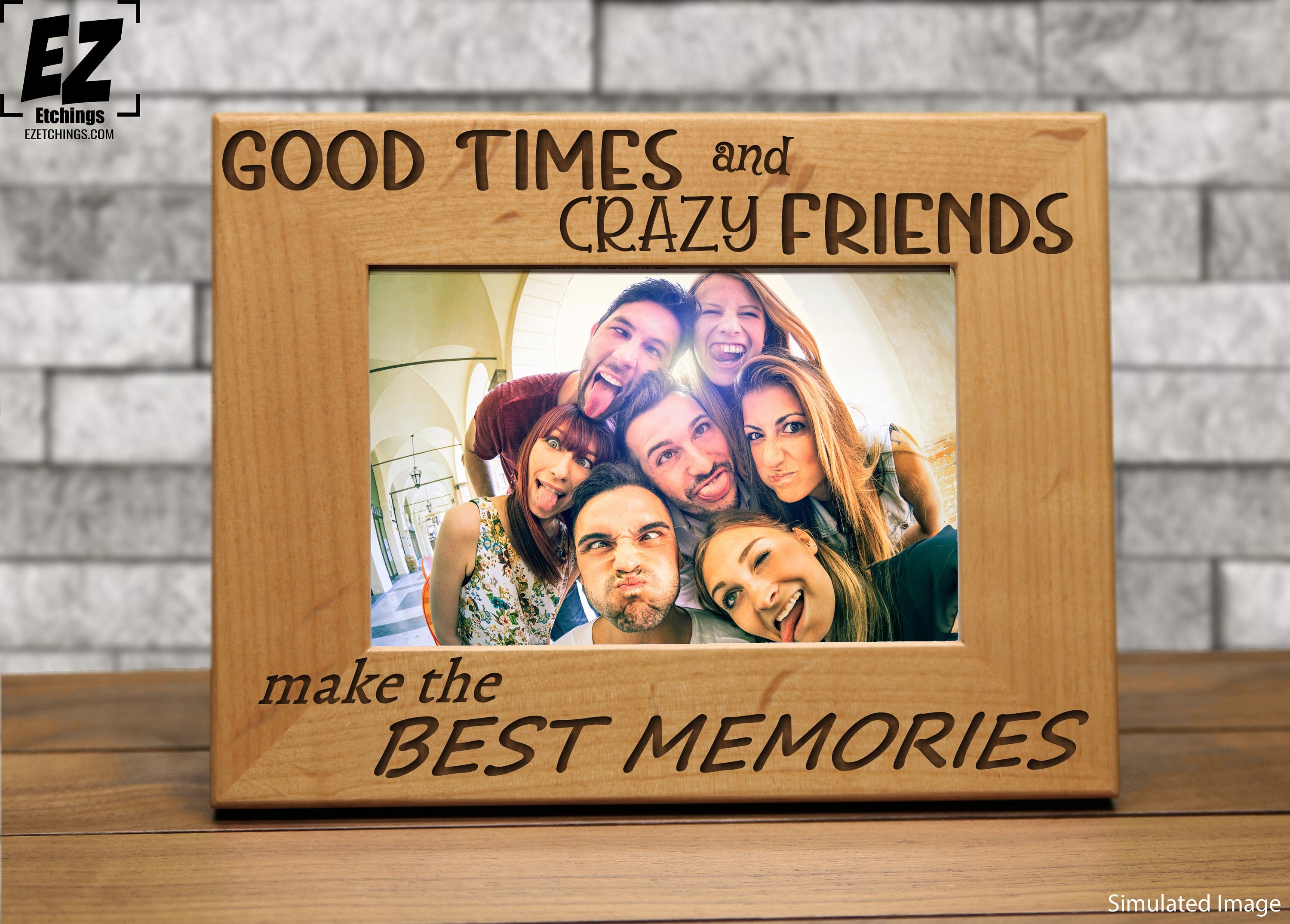 Good Times and Crazy Friends Frame - Handcrafted Wood Picture
