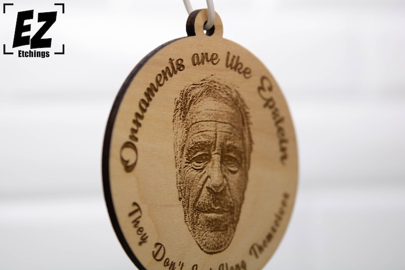 Ornaments are like Epstein, They Don't Just Hang Themselves Jeff Epstein Didn't Kill Himself Epstein Ornament Satire Christmas Gift image 4