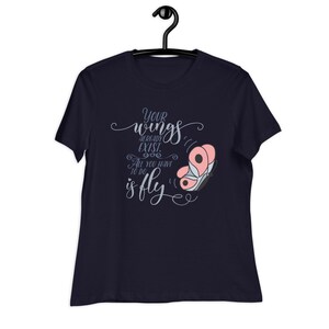 Vos ailes existent déjà vous avez besoin de voler t-shirt décontracté pour femmes