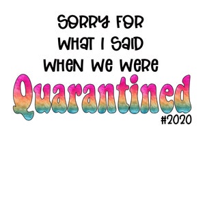 Quarantined  Sublimation Design Digital Download PNG Instant Download