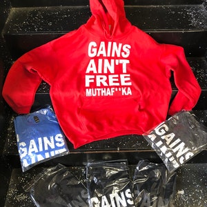 Gains Ain’t Free Hoodie