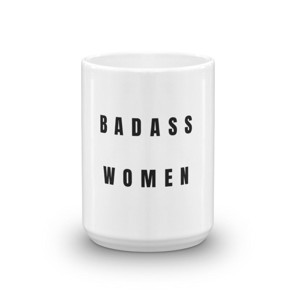 Badass Women Mug Girl Boss Mug Business Mug Feminist Mug Etsy