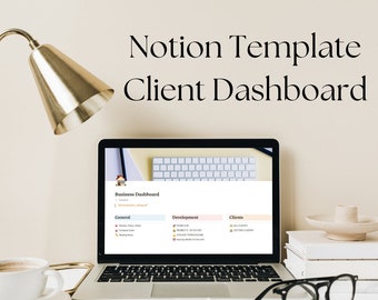 May include: A laptop computer displaying a Notion template for a client dashboard. The template is divided into three sections: General, Development, and Clients. Each section has a list of items. The laptop is on a white desk with a gold lamp, a cup of coffee, and a pair of glasses.
