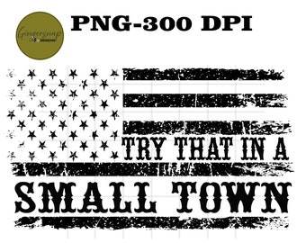 Try that in a small town png| Sublimation design |Digital Download | Country Music |  PNG | graphic