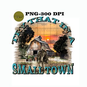 Try that in a small town png| Sublimation design |Digital Download | Country Music |  PNG | graphic