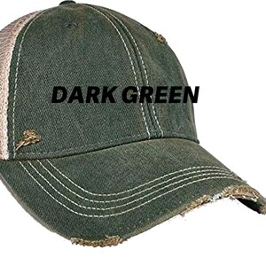 May include: Dark green distressed baseball cap with a mesh back panel. The cap has a white stitching detail and a distressed look.