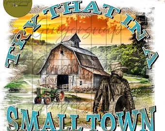 Try that in a small town png| Sublimation design |Digital Download | Country Music |  PNG | graphic