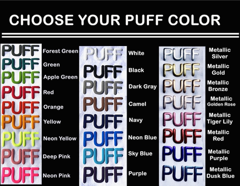 May include: A chart showing different color options for a puff fabric. The colors include forest green, green, apple green, red, orange, yellow, neon yellow, deep pink, neon pink, white, black, dark gray, camel, navy, neon blue, sky blue, purple, metallic silver, metallic gold, metallic bronze, metallic golden rose, metallic tiger lily, metallic red, metallic purple, and metallic dusk blue.