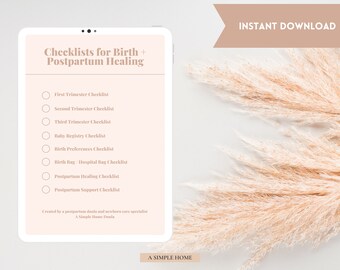 May include: A digital checklist for birth and postpartum healing. The checklist includes sections for each trimester, baby registry, birth preferences, hospital bag, postpartum healing, and postpartum support.