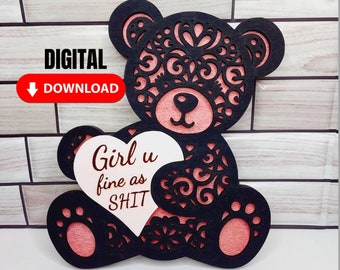 SVG Lustige Teddybär geschnitten Datei Geschenk für Freundin - Naughty Valentines "Girl you fine" Herz - Digital Download