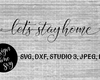 Free Free 86 Let&#039;s Stay Home Svg Free SVG PNG EPS DXF File